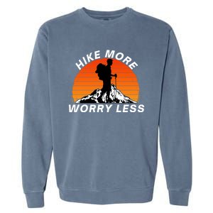 Hike More Worry Less Social Distancing Hiking Nature Camping Gift Garment-Dyed Sweatshirt