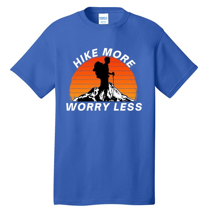 Hike More Worry Less Social Distancing Hiking Nature Camping Gift Tall T-Shirt