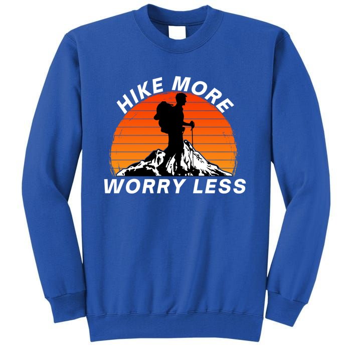 Hike More Worry Less Social Distancing Hiking Nature Camping Gift Tall Sweatshirt