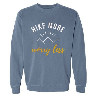 Hike More Worry Less With Sunshine Inspirational Gift Garment-Dyed Sweatshirt