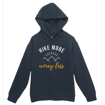 Hike More Worry Less With Sunshine Inspirational Gift Urban Pullover Hoodie