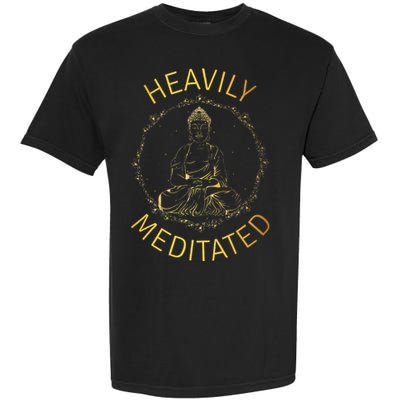 Heavily Meditated Yoga Meditation Spiritual Warrior Buddhist Garment-Dyed Heavyweight T-Shirt