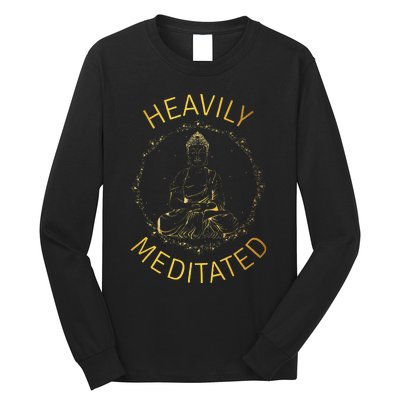 Heavily Meditated Yoga Meditation Spiritual Warrior Buddhist Long Sleeve Shirt