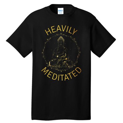 Heavily Meditated Yoga Meditation Spiritual Warrior Buddhist Tall T-Shirt