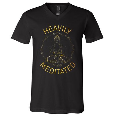 Heavily Meditated Yoga Meditation Spiritual Warrior Buddhist V-Neck T-Shirt