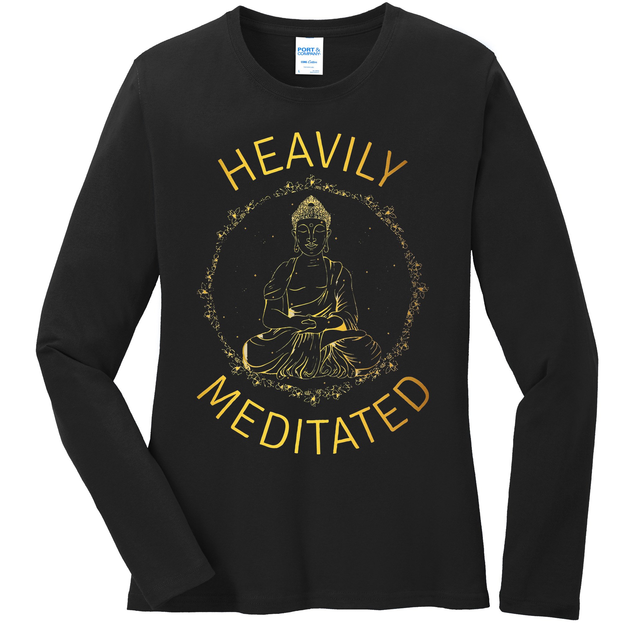 Heavily Meditated Yoga Meditation Spiritual Warrior Buddhist Ladies Long Sleeve Shirt