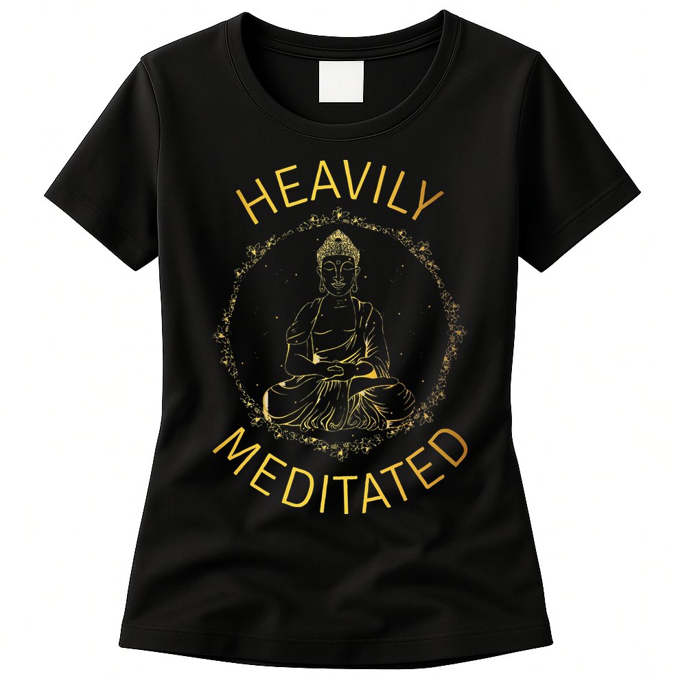 Heavily Meditated Yoga Meditation Spiritual Warrior Buddhist Womens T-Shirt