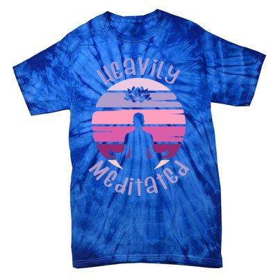 Heavily Meditated Yoga Meditation Spiritual Gift Tie-Dye T-Shirt