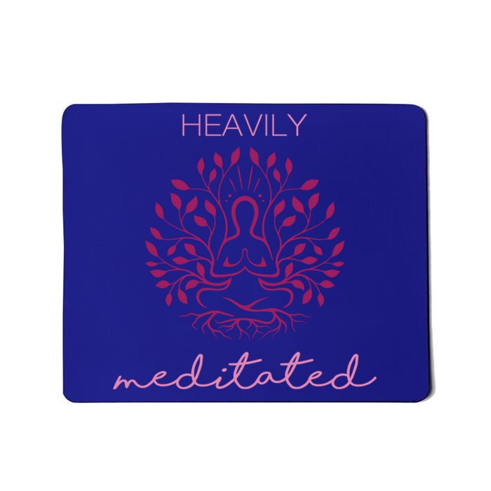 Heavily Meditated Yoga Meditation Spiritual Gift Mousepad