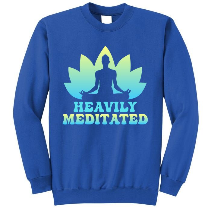 Heavily Meditated Yoga Class Instructor Gift Tall Sweatshirt