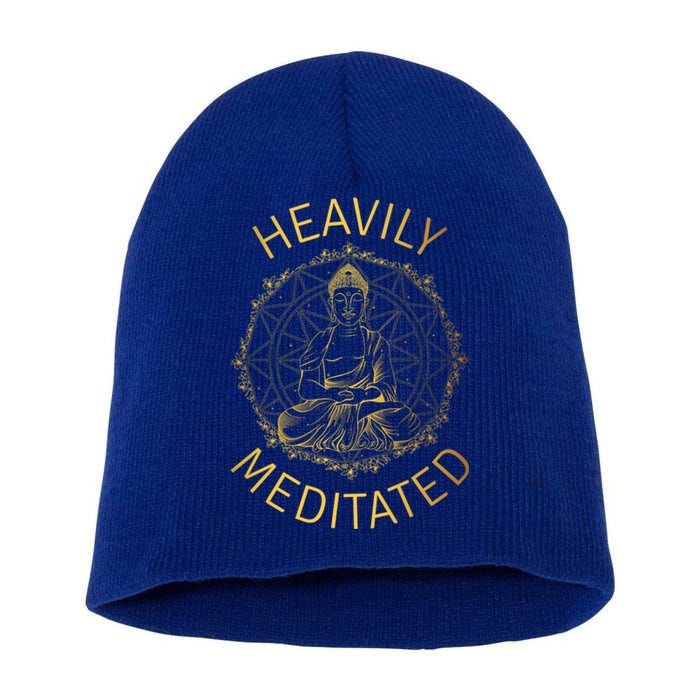 Heavily Meditated Yoga Meditation Spiritual Warrior Buddhist Cool Gift Short Acrylic Beanie