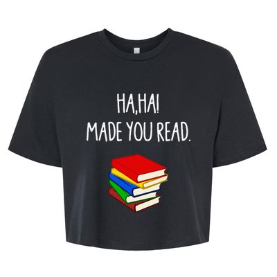 Haha Made You Read April Fools Day Teacher Bella+Canvas Jersey Crop Tee