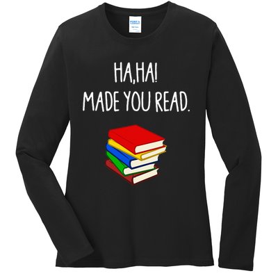 Haha Made You Read April Fools Day Teacher Ladies Long Sleeve Shirt