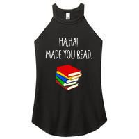 Haha Made You Read April Fools Day Teacher Women's Perfect Tri Rocker Tank