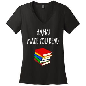 Haha Made You Read April Fools Day Teacher Women's V-Neck T-Shirt