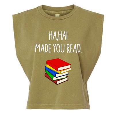 Haha Made You Read April Fools Day Teacher Garment-Dyed Women's Muscle Tee