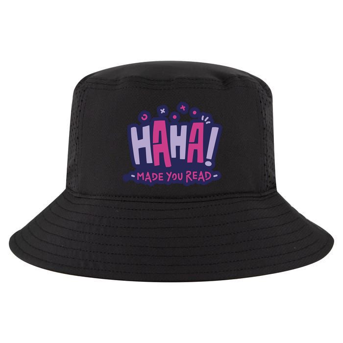 Haha Made You Read Funny Cool Comfort Performance Bucket Hat