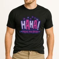 Haha Made You Read Funny Performance Shirt