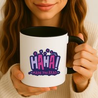 Haha Made You Read Funny Mug