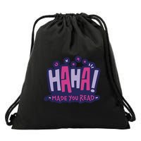 Haha Made You Read Funny Drawstring Bag