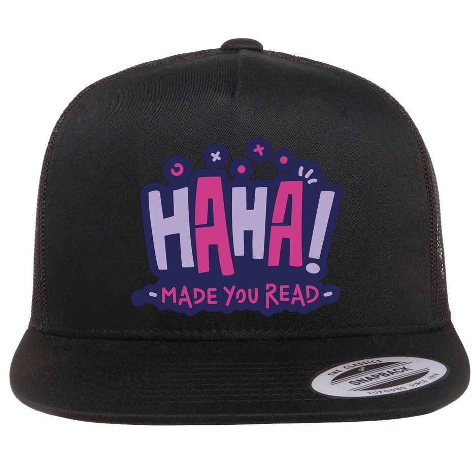 Haha Made You Read Funny Flat Bill Trucker Hat