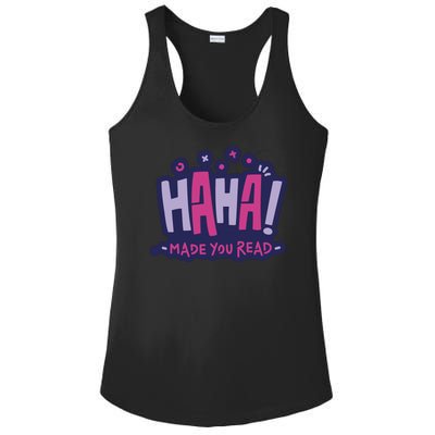 Haha Made You Read Funny Ladies PosiCharge Competitor Racerback Tank