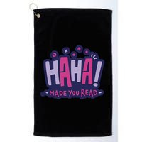 Haha Made You Read Funny Golf Towel