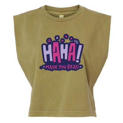 Haha Made You Read Funny Garment-Dyed Women's Muscle Tee