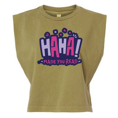 Haha Made You Read Funny Garment-Dyed Women's Muscle Tee