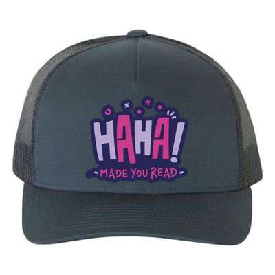 Haha Made You Read Funny Yupoong Adult 5-Panel Trucker Hat