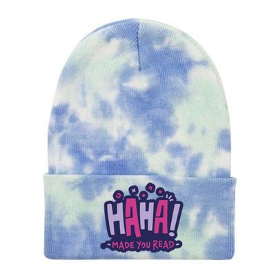 Haha Made You Read Funny Tie Dye 12in Knit Beanie