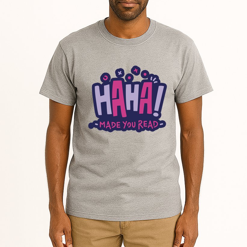 Haha Made You Read Funny Tall T-Shirt