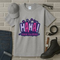Haha Made You Read Funny Tall T-Shirt