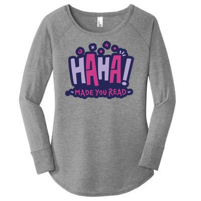 Haha Made You Read Funny Women's Perfect Tri Tunic Long Sleeve Shirt