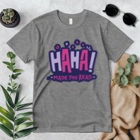 Haha Made You Read Funny Premium T-Shirt