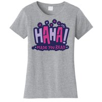 Haha Made You Read Funny Women's T-Shirt