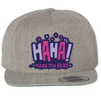 Haha Made You Read Funny Wool Snapback Cap