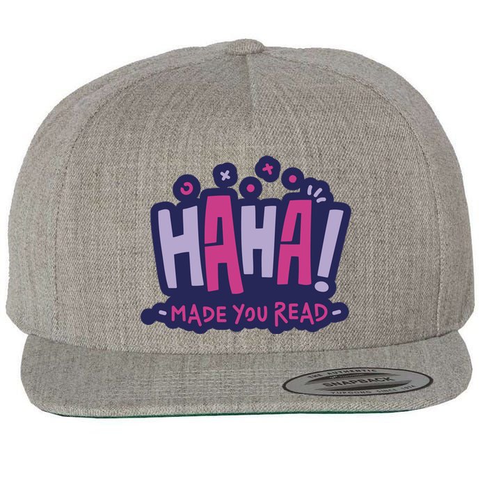 Haha Made You Read Funny Wool Snapback Cap