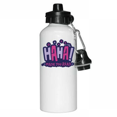 Haha Made You Read Funny Aluminum Water Bottle