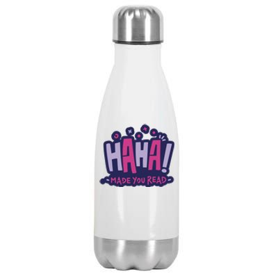 Haha Made You Read Funny Stainless Steel Insulated Water Bottle