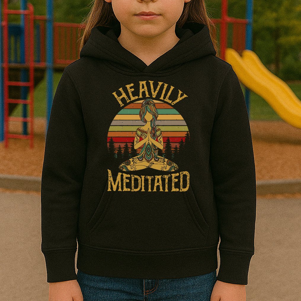 Heavily Meditated Yoga Meditation Spiritual Kids Hoodie