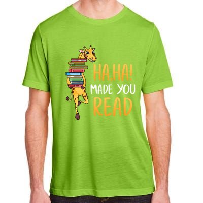 Haha Made You Read Giraffe Funny English Teacher Reading Gift Adult ChromaSoft Performance T-Shirt