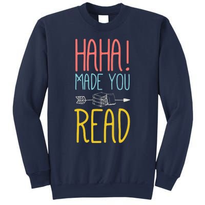 Haha Made You Read Cute School Teacher Librarian Gifts Sweatshirt