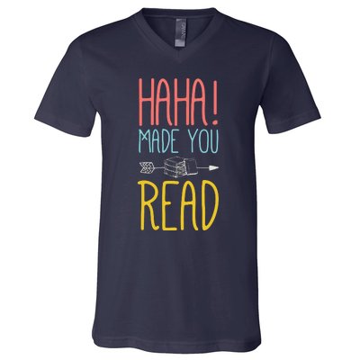 Haha Made You Read Cute School Teacher Librarian Gifts V-Neck T-Shirt