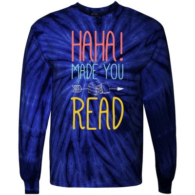 Haha Made You Read Cute School Teacher Librarian Gifts Tie-Dye Long Sleeve Shirt