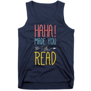 Haha Made You Read Cute School Teacher Librarian Gifts Tank Top