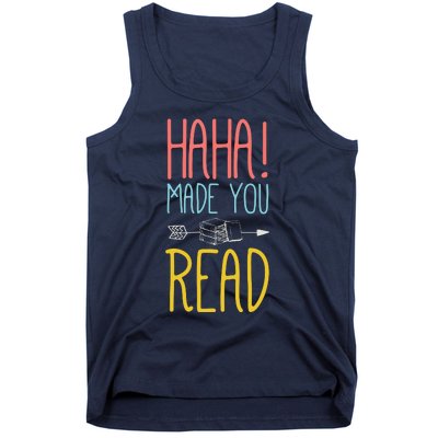 Haha Made You Read Cute School Teacher Librarian Gifts Tank Top