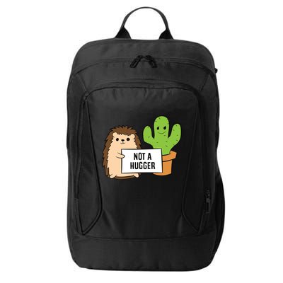 Hedgehog Not A Hugger Cactus Hedgehog Great Gift City Backpack