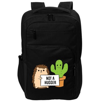 Hedgehog Not A Hugger Cactus Hedgehog Great Gift Impact Tech Backpack