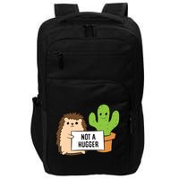 Hedgehog Not A Hugger Cactus Hedgehog Great Gift Impact Tech Backpack